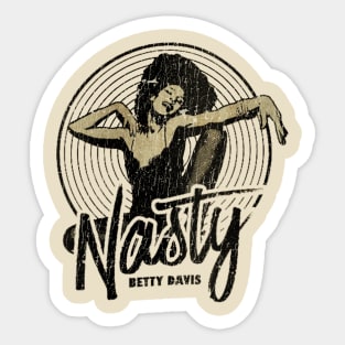 NASTY - BETTY DAVIS Sticker